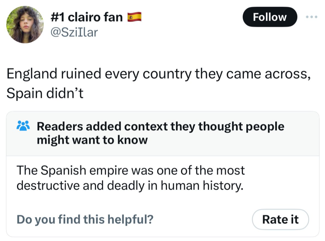 screenshot - clairo fan England ruined every country they came across, Spain didn't Readers added context they thought people might want to know The Spanish empire was one of the most destructive and deadly in human history. Do you find this helpful? Rate